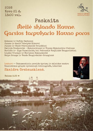 „MEILĖ SKLANDO KAUNE. GARSIOS TARPUKARIO KAUNO POROS“