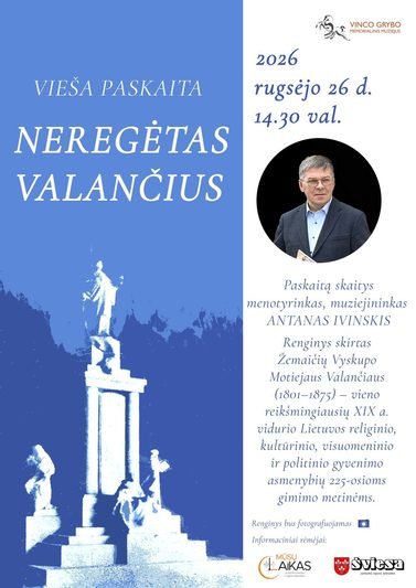 VIEŠA PASKAITA „NEREGĖTAS VALANČIUS“